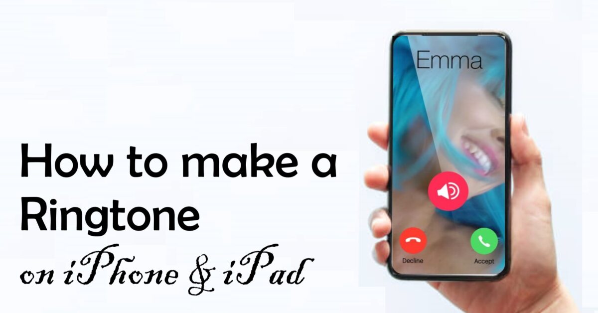 How to make a ringtone on iPhone and iPad