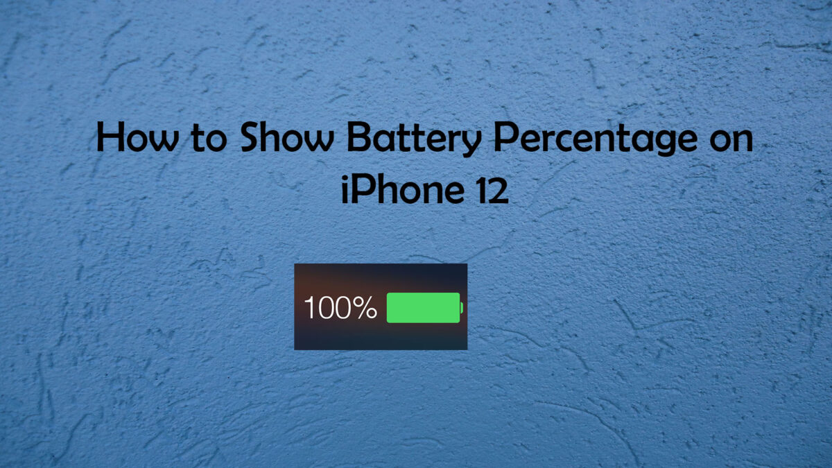 How to Show Battery Percentage on iPhone 12 or 13 models