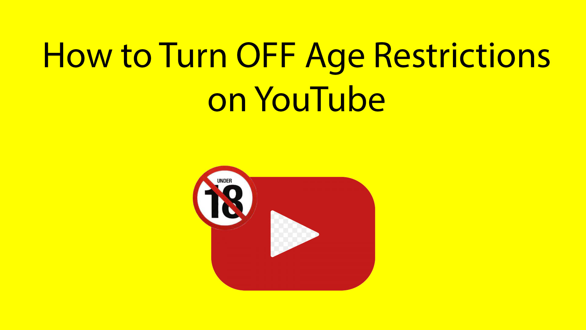 How to turn off age restrictions on YouTube