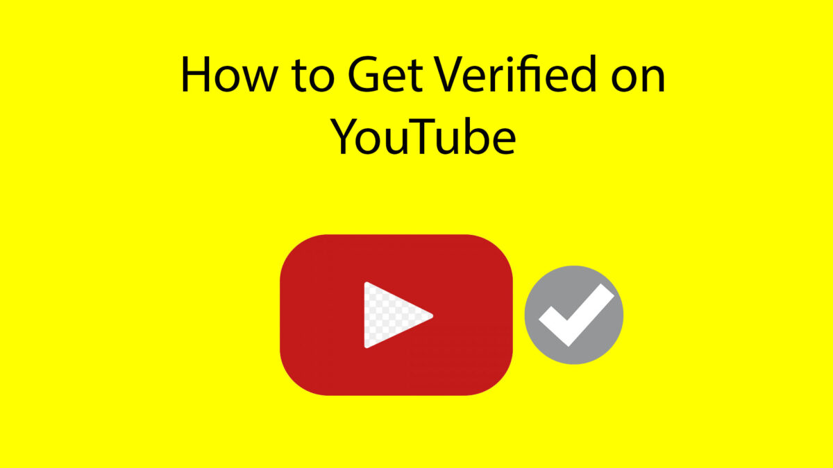 How to Get Verified on YouTube