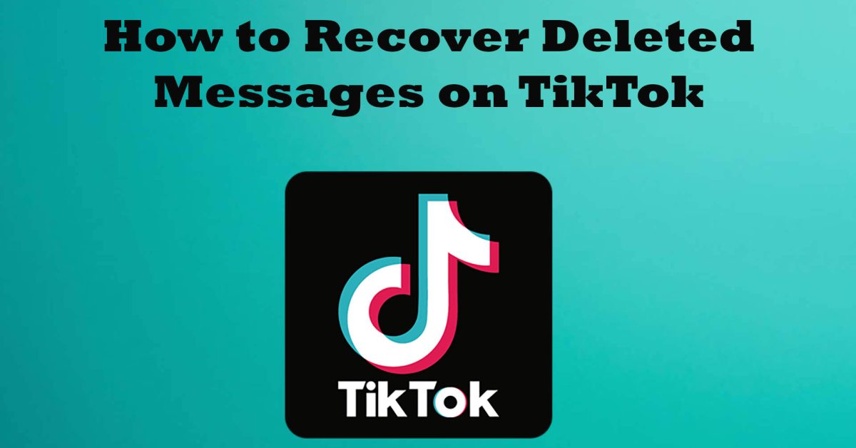 How to recover Deleted messages on TikTok