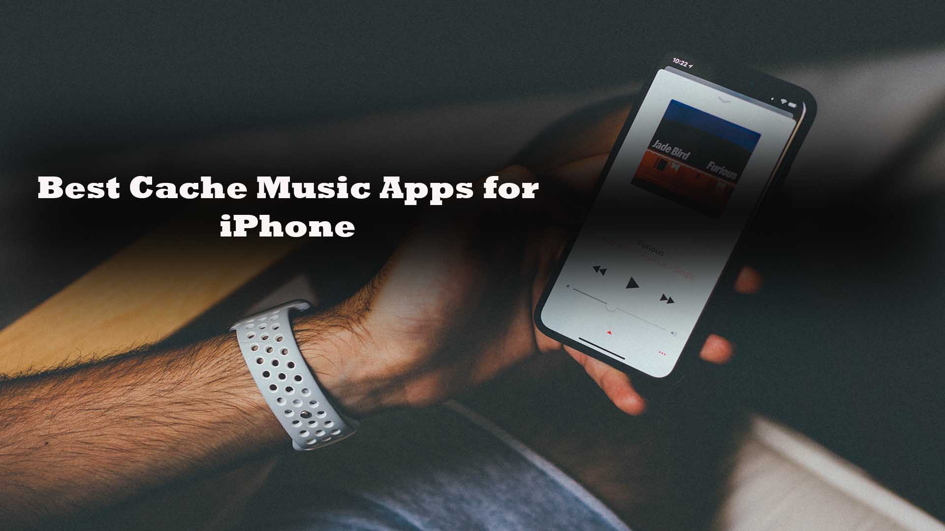 10 Best Cache Music Apps for iPhone