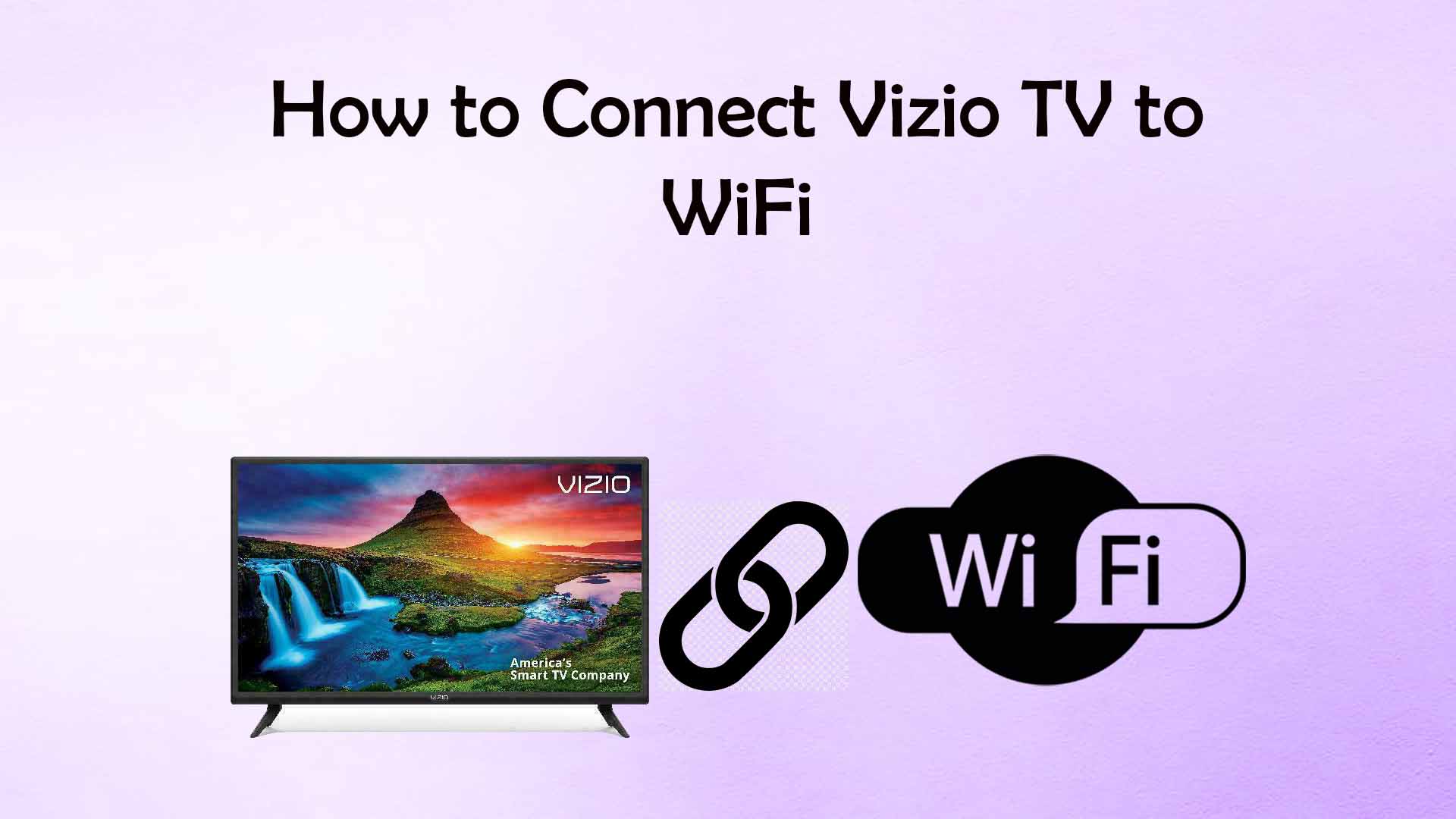 How to Connect Vizio TV to WiFi with or without a Remote