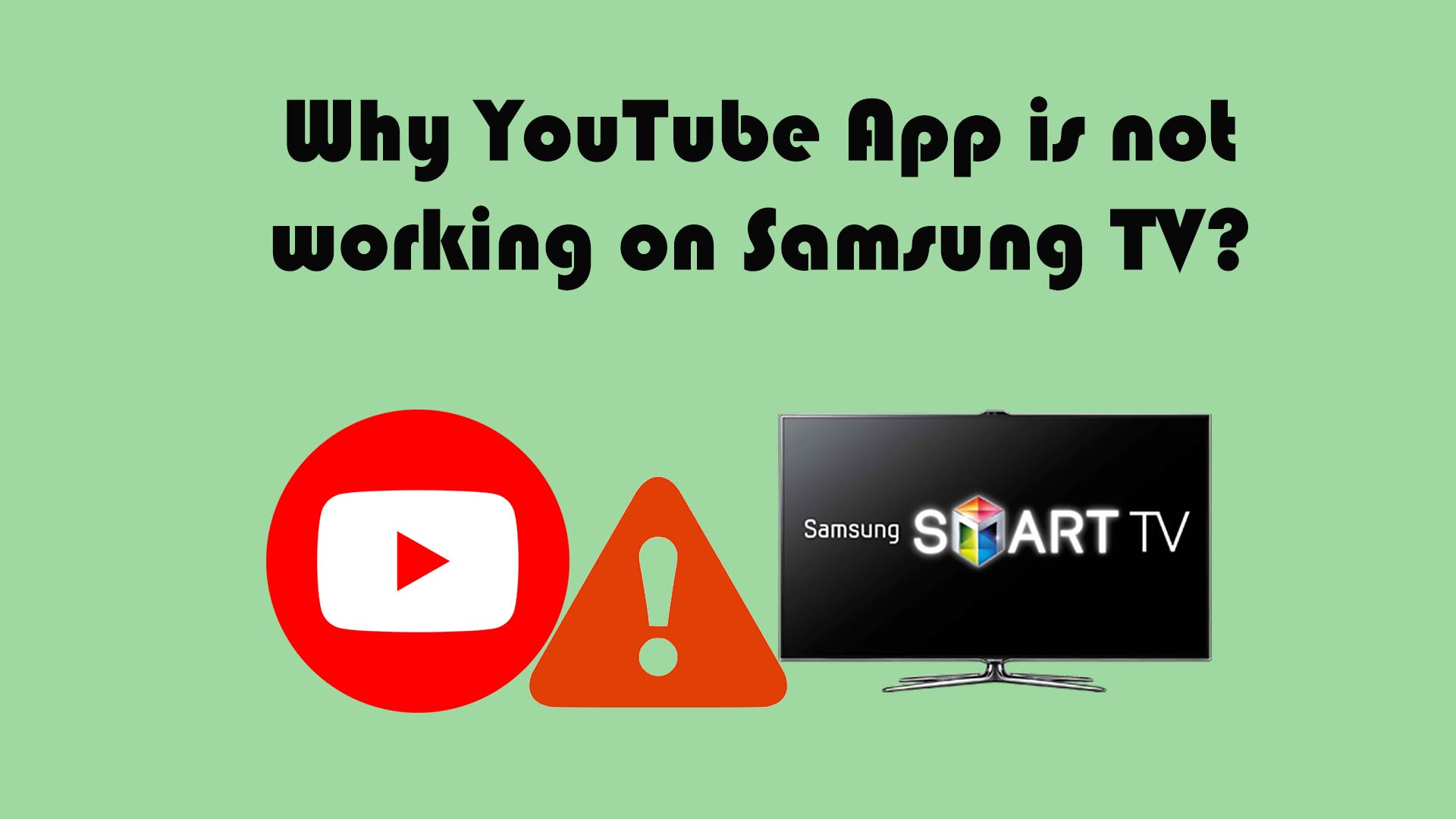 Reasons & Fixes for YouTube App Not Working on Samsung TV