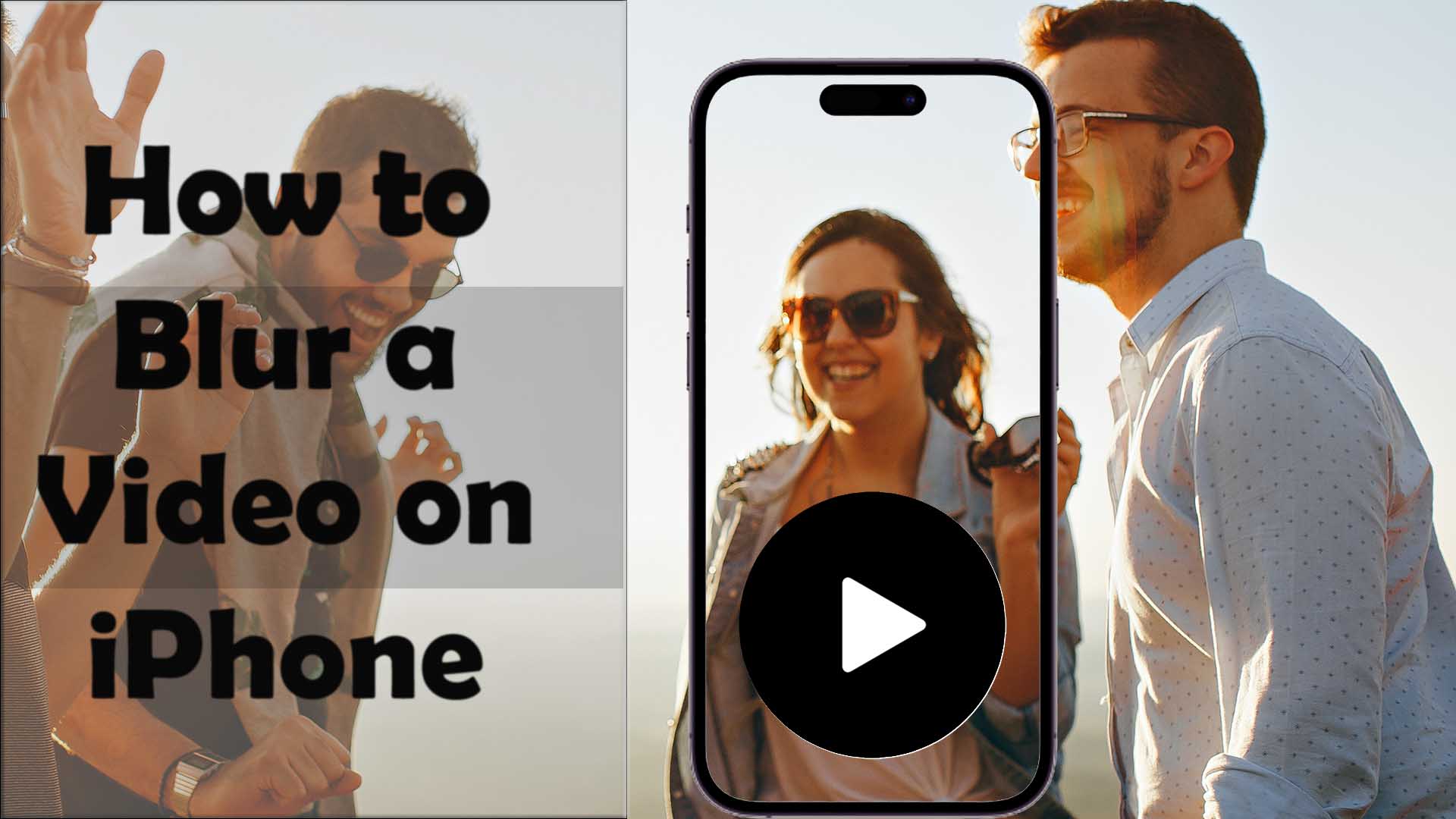 How to Blur a Video on iPhone | Step-by-step Guide