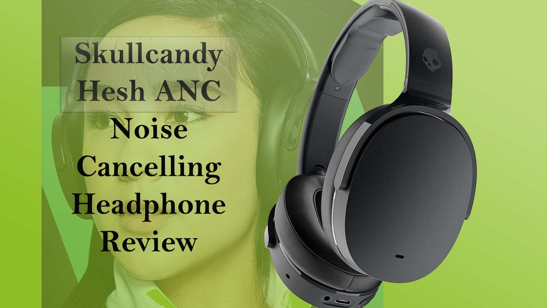 Skullcandy Hesh ANC Over the Ear Noise Canceling Wireless