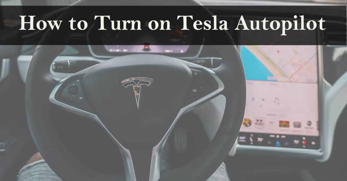 How to Turn on Tesla Autopilot