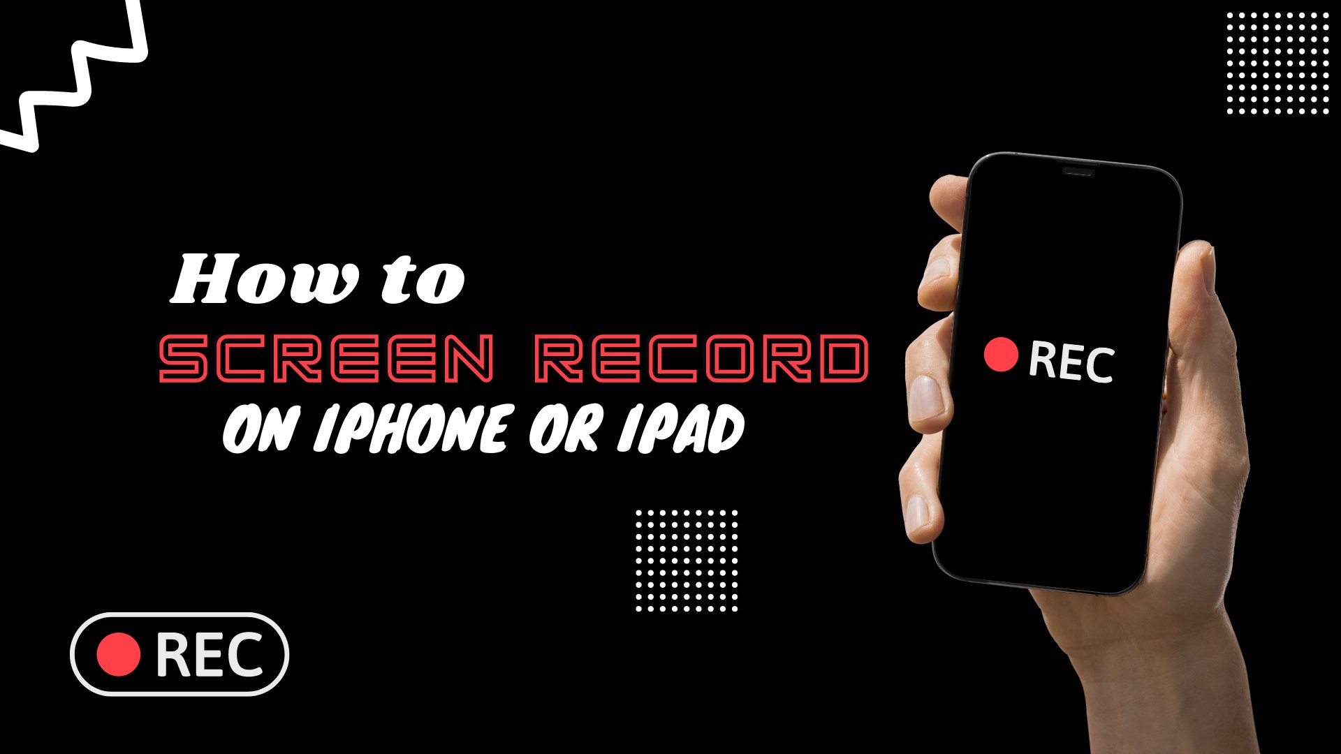 How to Screen Record on your iPhone or iPad [Full Guide]
